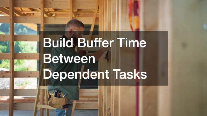 Build Buffer Time Between Dependent Tasks