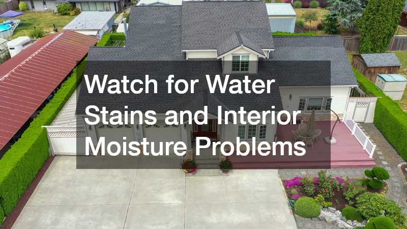 Watch for Water Stains and Interior Moisture Problems
