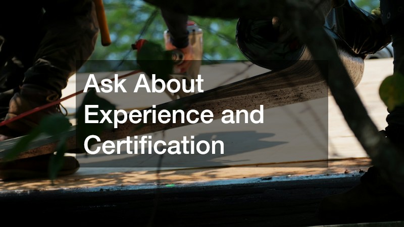 Ask About Experience and Certification