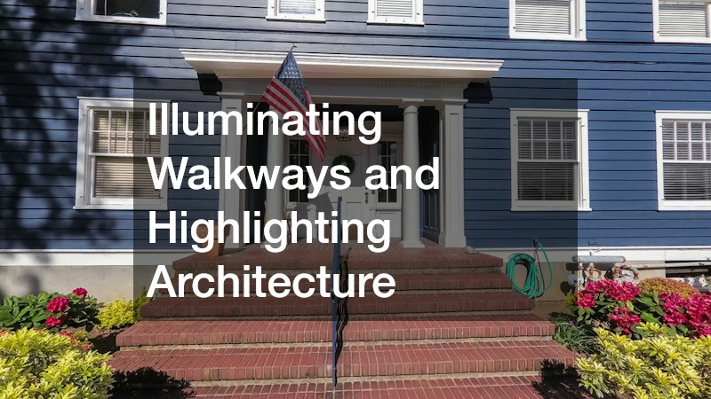 Illuminating Walkways and Highlighting Architecture