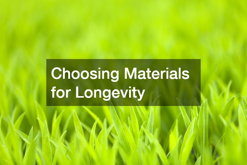 Choosing Materials for Longevity