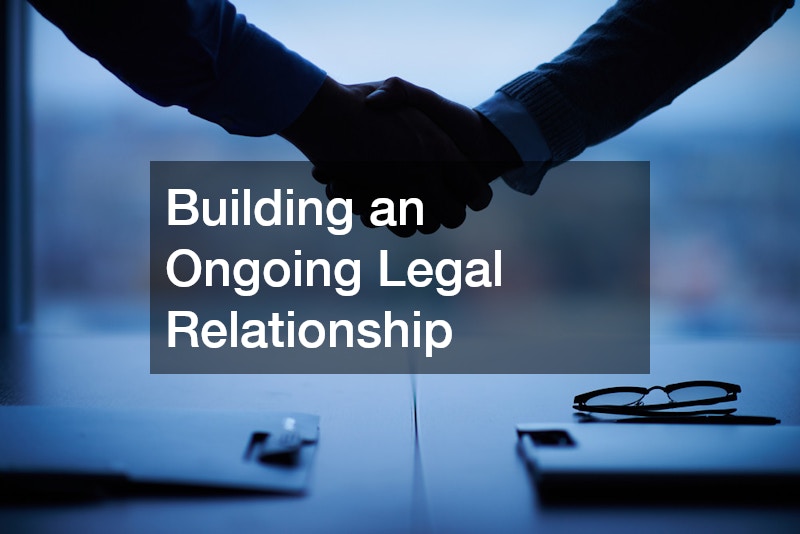 Building an Ongoing Legal Relationship