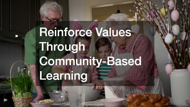 Reinforce Values Through Community-Based Learning