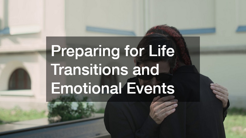 Preparing for Life Transitions and Emotional Events
