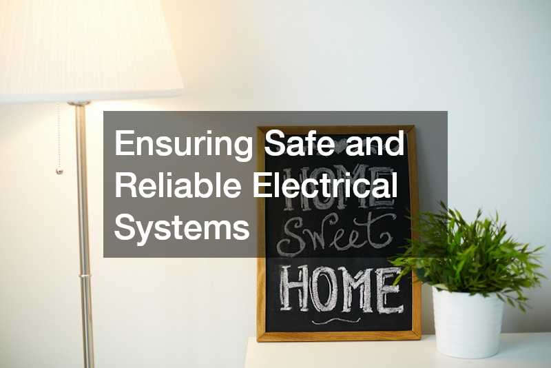 Ensuring Safe and Reliable Electrical Systems