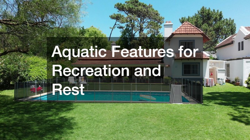 Aquatic Features for Recreation and Rest