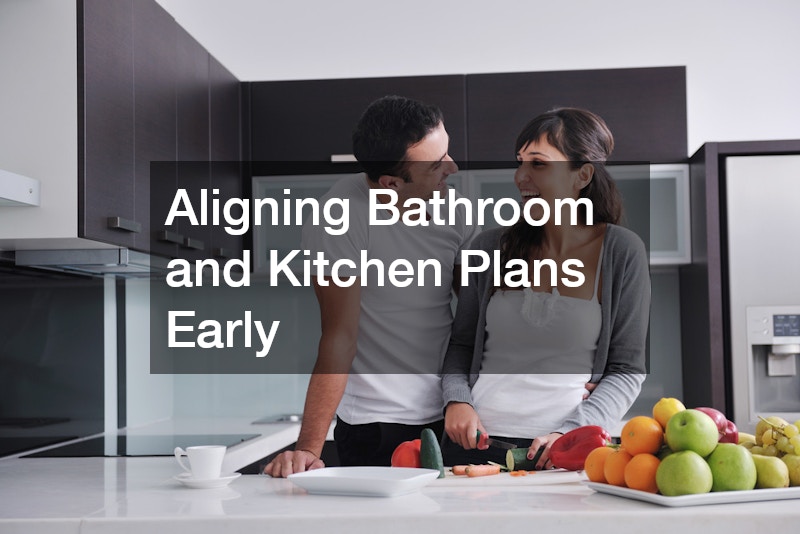 Aligning Bathroom and Kitchen Plans Early