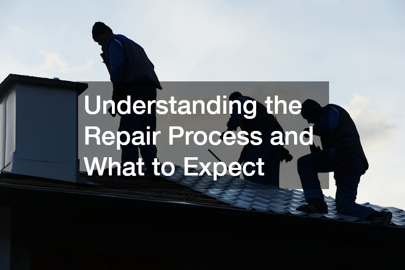 Understanding the Repair Process and What to Expect