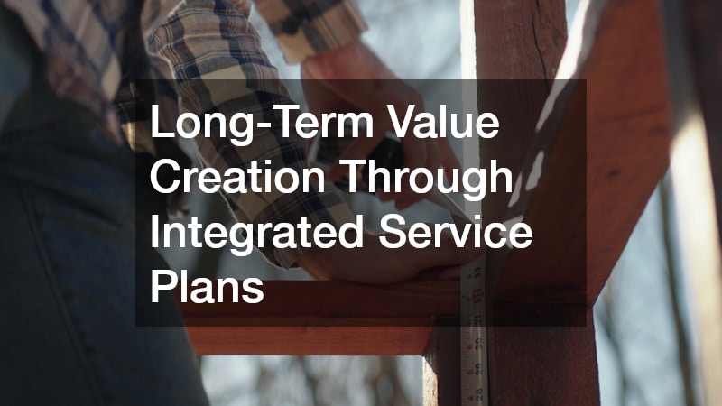 Long-Term Value Creation Through Integrated Service Plans