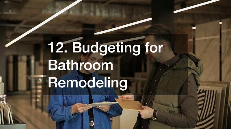 12. Budgeting for Bathroom Remodeling