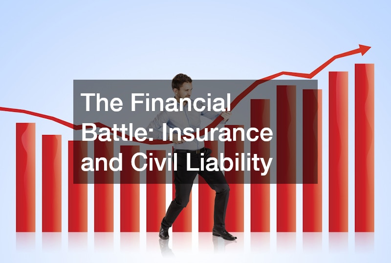 The Financial Battle: Insurance and Civil Liability