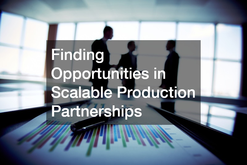 Finding Opportunities in Scalable Production Partnerships