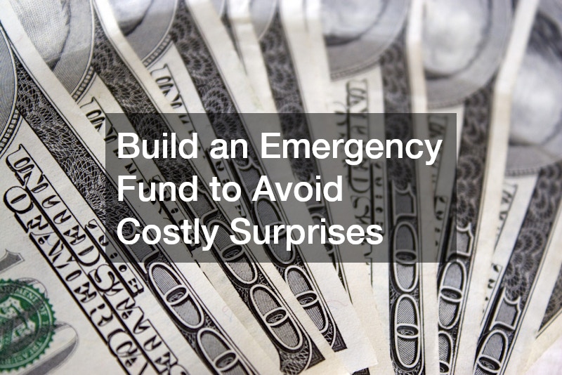 Build an Emergency Fund to Avoid Costly Surprises
