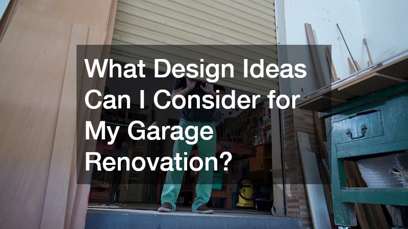 What Design Ideas Can I Consider for My Garage Renovation?