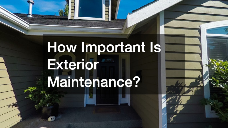 How Important Is Exterior Maintenance?