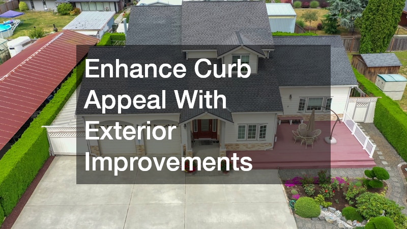 Enhance Curb Appeal With Exterior Improvements