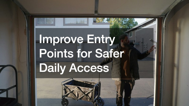 Improve Entry Points for Safer Daily Access