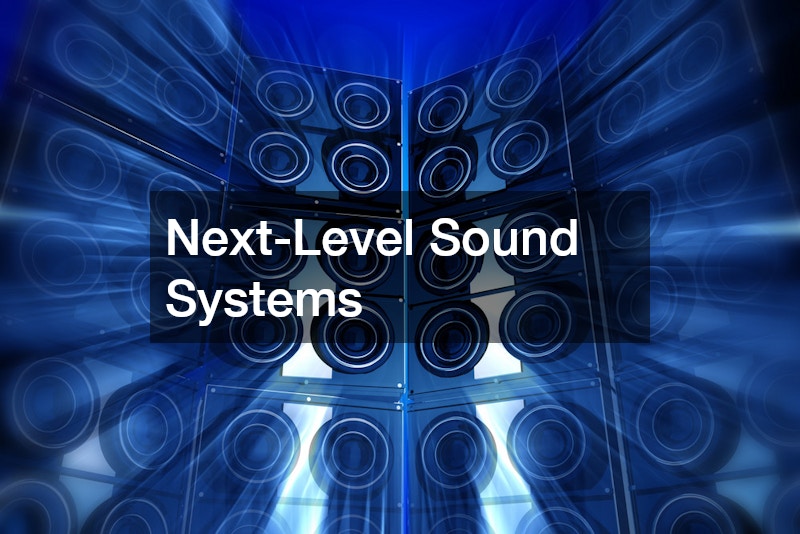 Next-Level Sound Systems