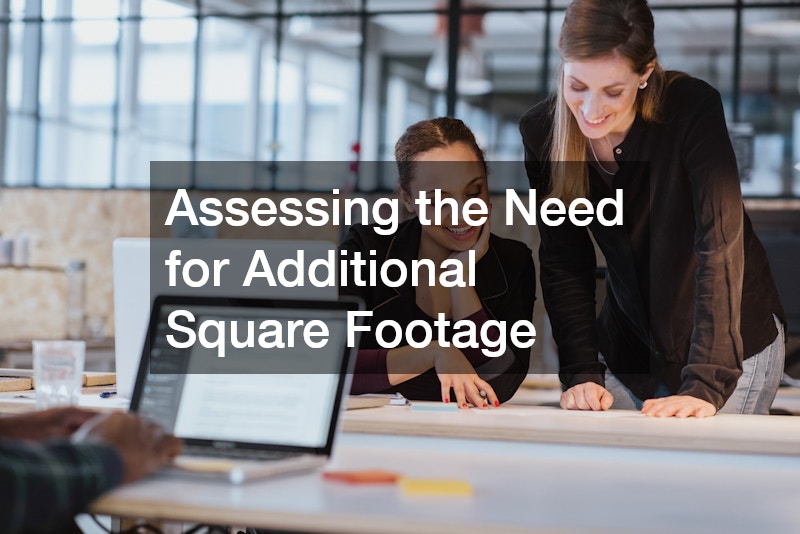 Assessing the Need for Additional Square Footage