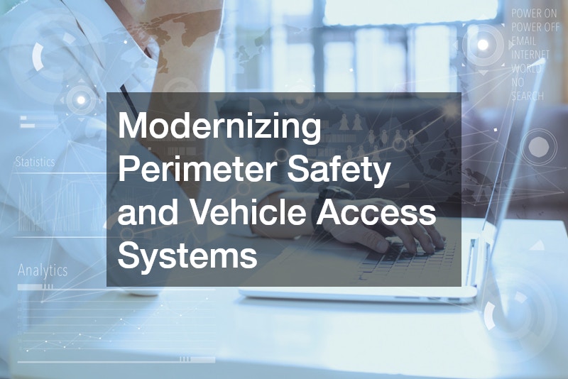 Modernizing Perimeter Safety and Vehicle Access Systems
