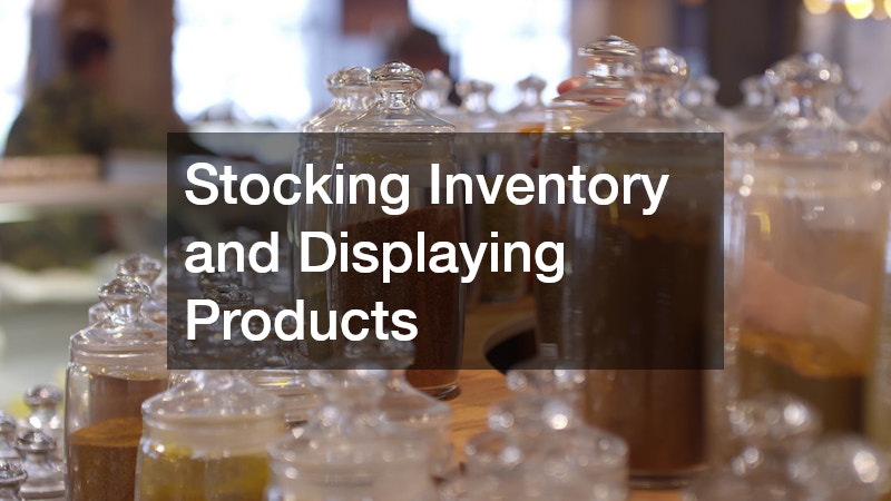 Stocking Inventory and Displaying Products