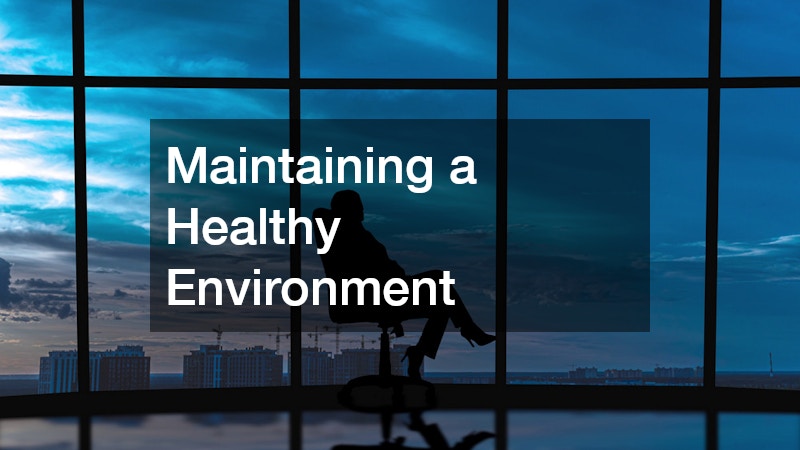 Maintaining a Healthy Environment