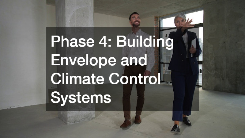 Phase 4: Building Envelope and Climate Control Systems