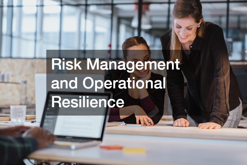 Risk Management and Operational Resilience