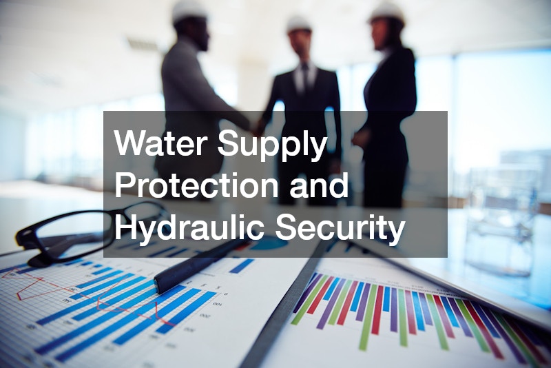 Water Supply Protection and Hydraulic Security