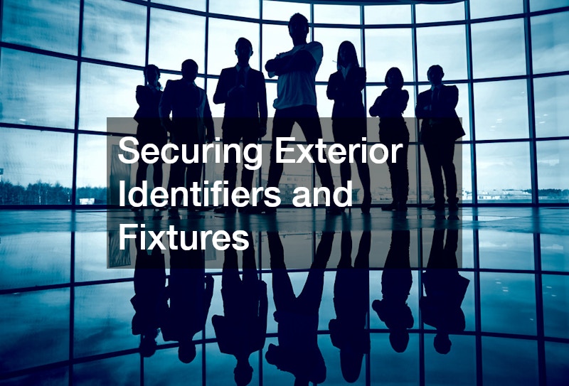 Securing Exterior Identifiers and Fixtures