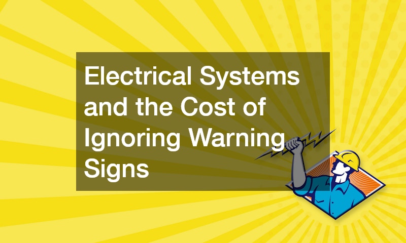 Electrical Systems and the Cost of Ignoring Warning Signs