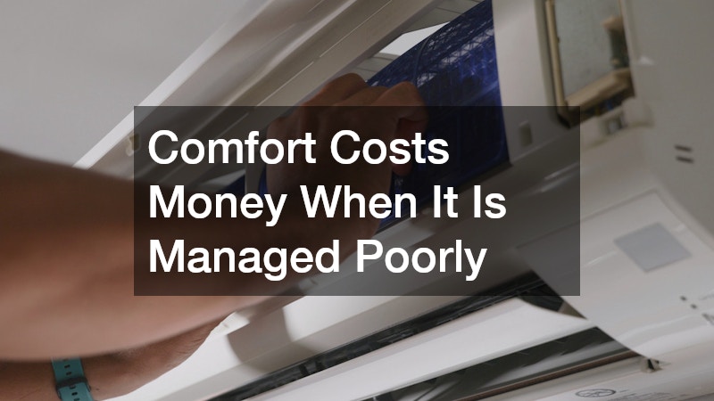 Comfort Costs Money When It Is Managed Poorly