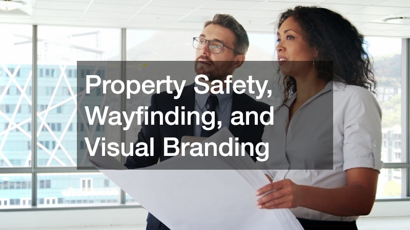 Property Safety, Wayfinding, and Visual Branding