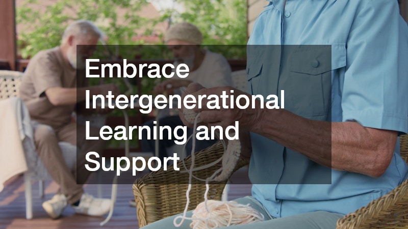 Embrace Intergenerational Learning and Support