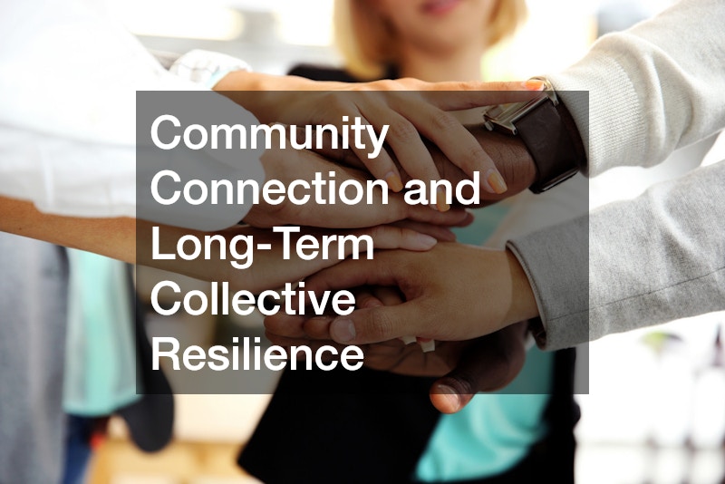 Community Connection and Long-Term Collective Resilience