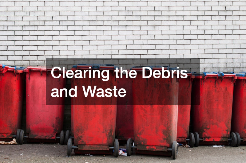 Clearing the Debris and Waste