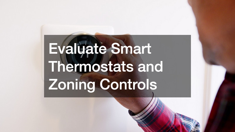 Evaluate Smart Thermostats and Zoning Controls
