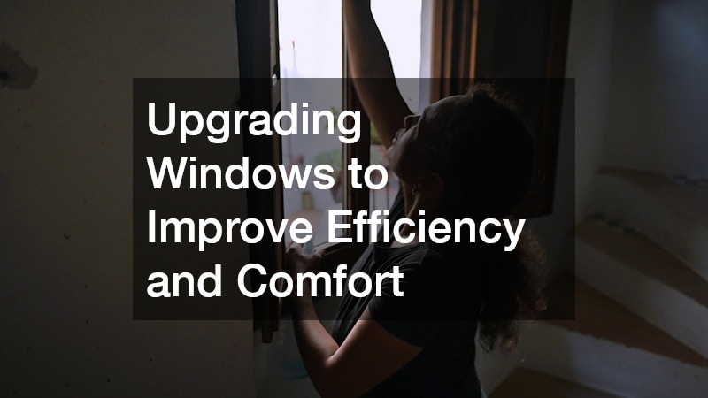 Upgrading Windows to Improve Efficiency and Comfort