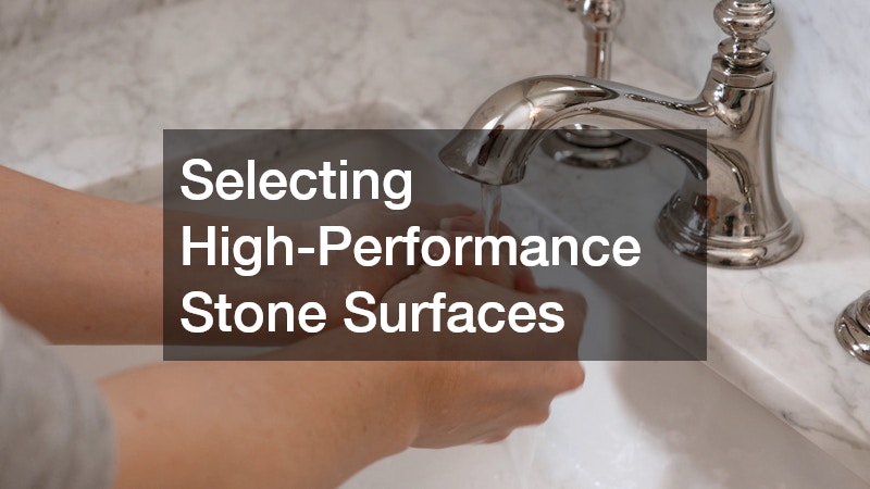Selecting High-Performance Stone Surfaces
