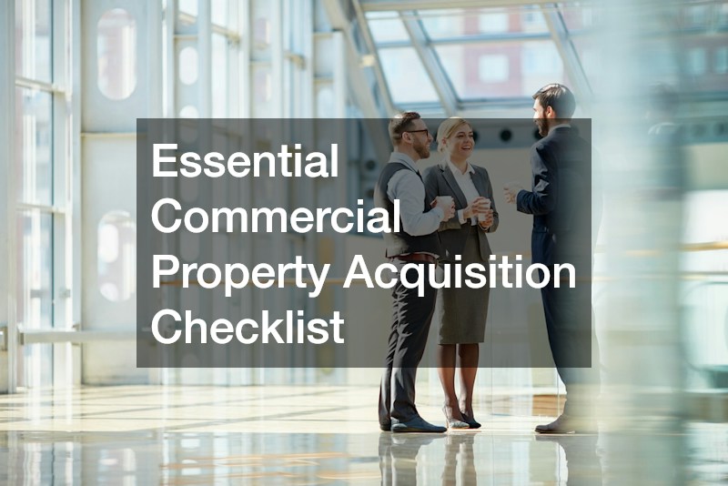 Essential Commercial Property Acquisition Checklist
