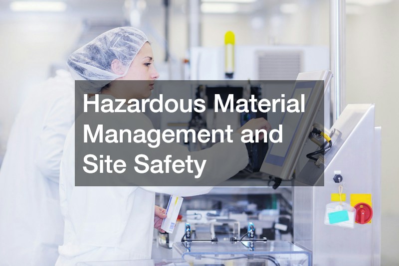 Hazardous Material Management and Site Safety
