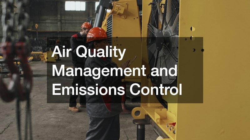 Air Quality Management and Emissions Control