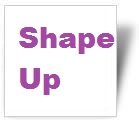 Shape Up
