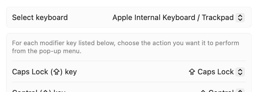 System Settings - Customize modifier keys
Select keyboard: Apple Internal Keyboard / Trackpad
Caps Lock key: Caps Lock