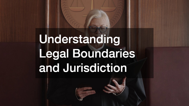 Understanding Legal Boundaries and Jurisdiction