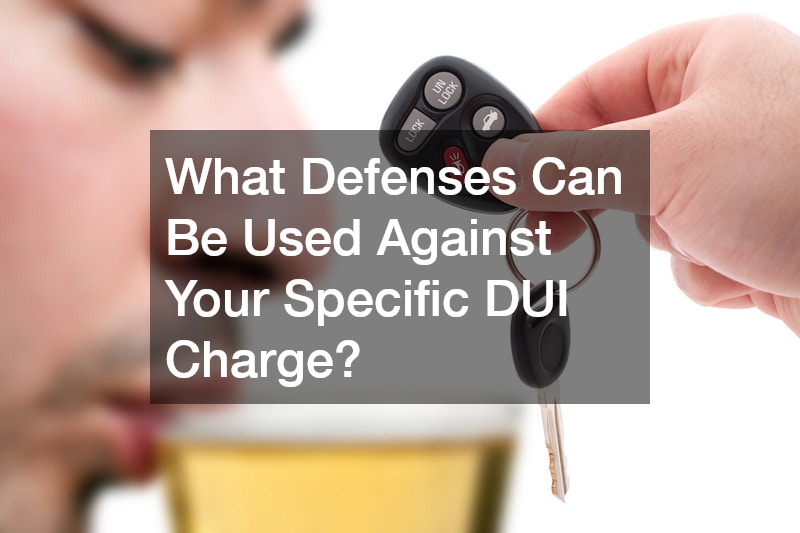 What Defenses Can Be Used Against Your Specific DUI Charge?