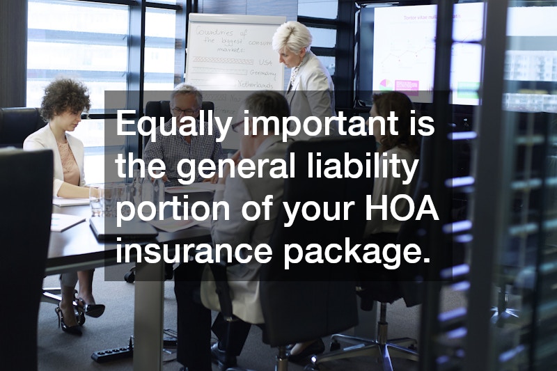 Equally important is the general liability portion of your HOA insurance package.