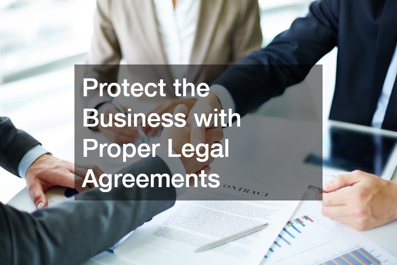 Protect the Business with Proper Legal Agreements