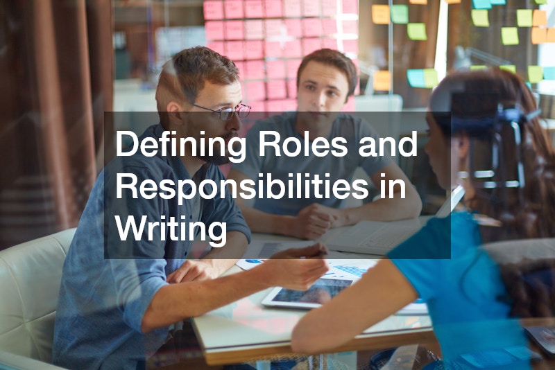 Defining Roles and Responsibilities in Writing
