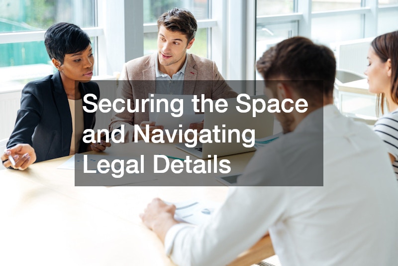 Securing the Space and Navigating Legal Details